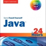 Java in 24 Hours, Sams Teach Yourself (Covering Java 8)