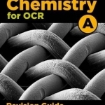 OCR A Level Chemistry A Revision Guide