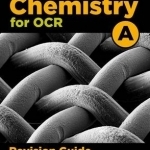 OCR A Level Chemistry A Revision Guide