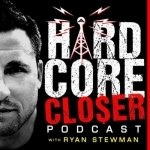 The Hardcore Closer Podcast