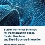 Stable Numerical Schemes for Incompressible Fluids, Elastic Structures and Fluid-Structure Interaction