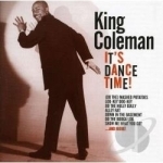 It&#039;s Dance Time! by King Coleman