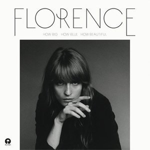 How Big, How Blue, How Beautiful by Florence + The Machine