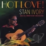 Hot Love! by Stan Ivory &amp; His Omnificent Orchestra