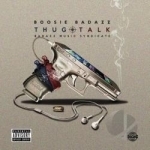 Thug Talk by Boosie Badazz