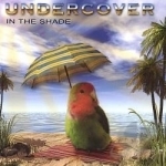 In the Shade by Undercover