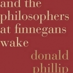 James Joyce and the Philosophers at Finnegans Wake