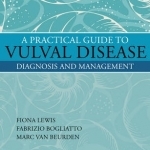 A Practical Guide to Vulval Disease: Diagnosis and Management