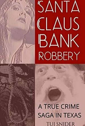 Santa Claus Bank Robbery: A True Crime Saga in Texas