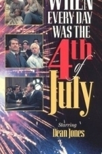 When Every Day Was the Fourth of July (1978)