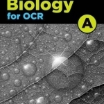 A Level Biology A for OCR Student Book: Student book