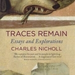 Traces Remain: Essays and Explorations