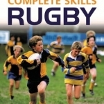 Know the Game: Complete Skills: Rugby