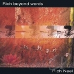 Rich Beyond Words by Rich Neel