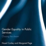 Gender Equality in Public Services: Chasing the Dream