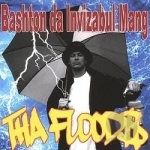 Tha Floods by Bashton Da Invizabul Mang