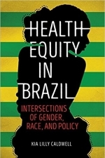 Health Equity in Brazil: Intersections of Gender, Race, and Policy