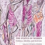 Status of Women: Violence, Identity, and Activism
