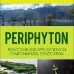 Periphyton: Functions and Application in Environmental Remediation