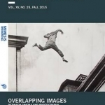 Cinema&amp;Cie. International Film Studies Journal: Overlapping Images: Between Cinema and Photography: 2016: Volume 15, No. 25: Fall