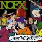 I Heard They Suck Live by NOFX