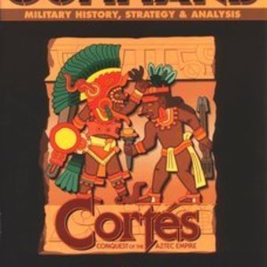 Cortes: Conquest of the Aztec Empire