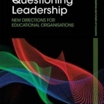 Questioning Leadership: New Directions for Educational Organisations