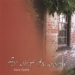 For What It&#039;s Worth by Gene Operle