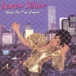 Hold on I&#039;m Comin&#039; by Karen Silver