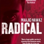 Radical: My Journey from Islamist Extremism to a Democratic Awakening