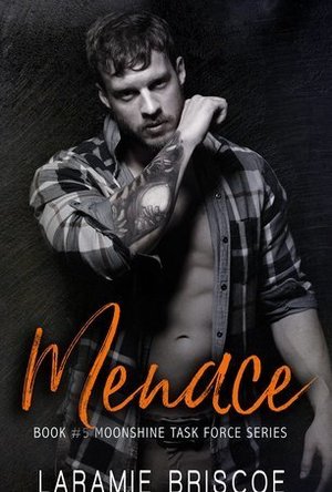 Menace (Moonshine Task Force #5)