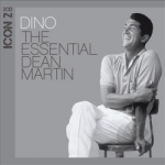 The Essential Dean Martin by Dino: Icon 2
