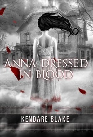 Anna Dressed in Blood (Anna, #1)