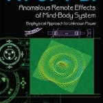 Ki or PSI - Anomalous Remote Effects of Mind-Body System: Biophysical Approach to Unknown Power