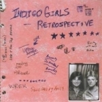 Retrospective by Indigo Girls