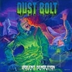 Violent Demolition by Dust Bolt