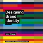 Designing Brand Identity: An Essential Guide for the Whole Branding Team