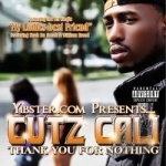 Thank You For Nothing by Cutz Cali