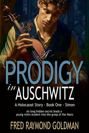 A Prodigy in Auschwitz: Simon