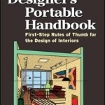 Interior Designers Portable Handbook: First-Step Rules of Thumb for the Design of Interiors