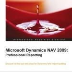 Microsoft Dynamics NAV 2009: Professional Reporting