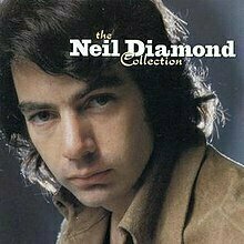 The Neil Diamond Collection by Neil Diamond