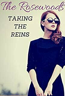 Taking The Reins (The Rosewood&#039;s #1)