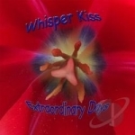 Extraordinary Days by Whisper Kiss