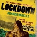Lockdown: Inside Brazil&#039;s Most Dangerous Prison