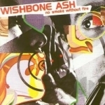 No Smoke Without Fire by Wishbone Ash