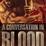 Conversation in Blood: An Egil and Nix Novel