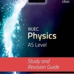 WJEC Physics for AS Level