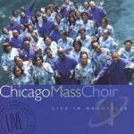 Live in Nashville by Chicago Mass Choir