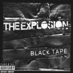 Black Tape by The Explosion